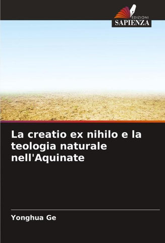 La creatio ex nihilo e la teologia naturale nell'Aquinate