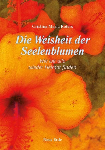 Die Weisheit der Seelenblumen