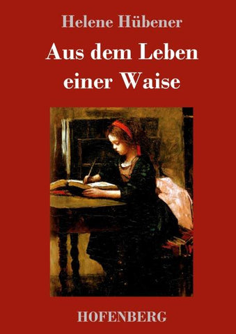 Aus dem Leben einer Waise