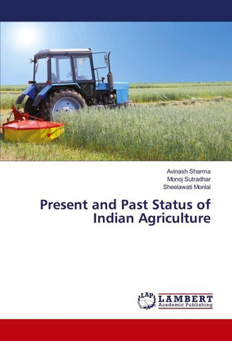 Present and Past Status of Indian Agriculture
