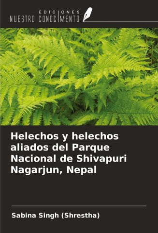 Helechos y helechos aliados del Parque Nacional de Shivapuri Nagarjun, Nepal