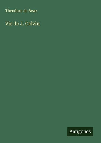 Vie de J. Calvin