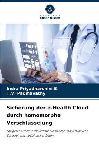 Sicherung der e-Health Cloud durch homomorphe Verschlüsselung