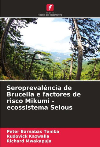Seroprevalência de Brucella e factores de risco Mikumi - ecossistema Selous
