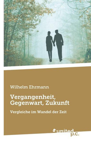 Vergangenheit, Gegenwart, Zukunft