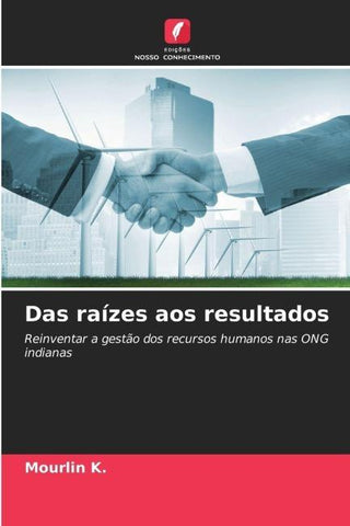 Das raízes aos resultados