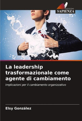 La leadership trasformazionale come agente di cambiamento
