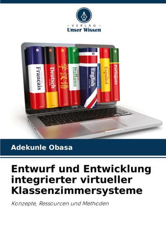 Entwurf und Entwicklung integrierter virtueller Klassenzimmersysteme