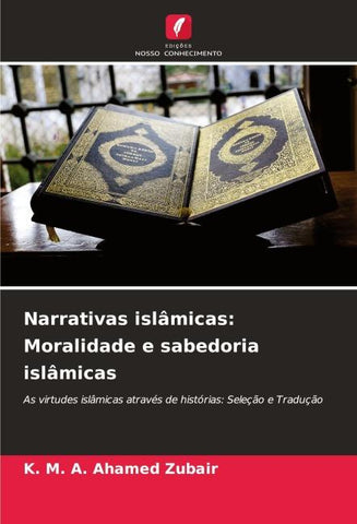 Narrativas islâmicas: Moralidade e sabedoria islâmicas