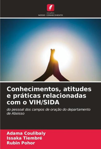 Conhecimentos, atitudes e práticas relacionadas com o VIH/SIDA