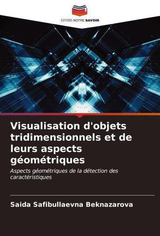 Visualisation d'objets tridimensionnels et de leurs aspects géométriques