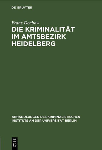 Die Kriminalität im Amtsbezirk Heidelberg