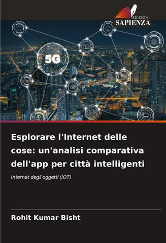 Esplorare l'Internet delle cose: un'analisi comparativa dell'app per città intelligenti