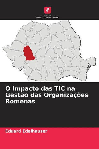 O Impacto das TIC na Gestão das Organizações Romenas