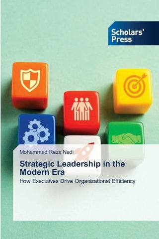 Strategic Leadership in the Modern Era