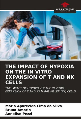 THE IMPACT OF HYPOXIA ON THE IN VITRO EXPANSION OF T AND NK CELLS