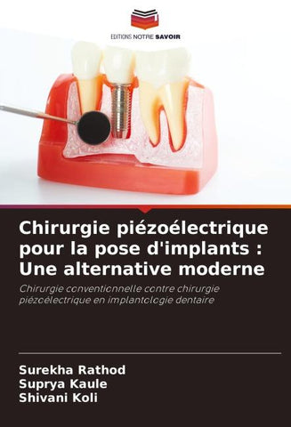 Chirurgie piézoélectrique pour la pose d'implants : Une alternative moderne