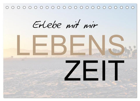 Erlebe mit mir Lebenszeit (Tischkalender 2026 DIN A5 quer), CALVENDO Monatskalender
