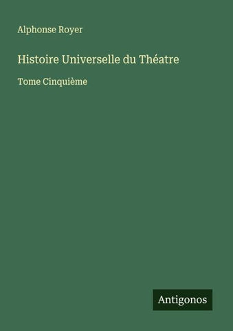Histoire Universelle du Théatre