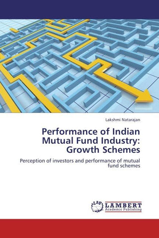 Performance of Indian Mutual Fund Industry: Growth Schemes