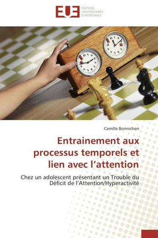 Entrainement aux processus temporels et lien avec l'attention