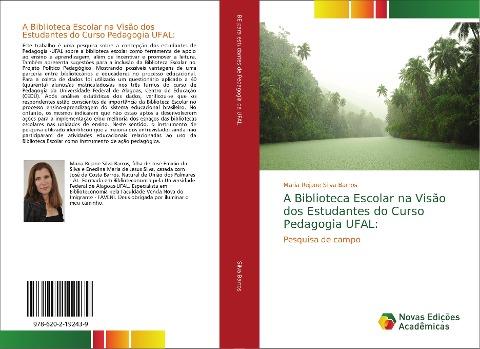 A Biblioteca Escolar na Visão dos Estudantes do Curso Pedagogia UFAL: