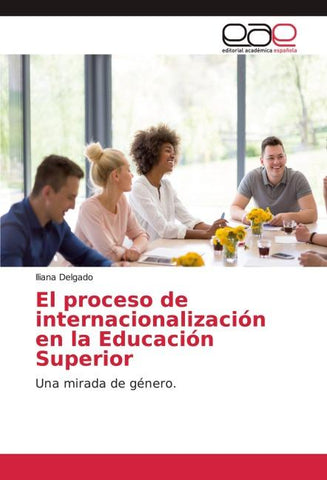 El proceso de internacionalización en la Educación Superior