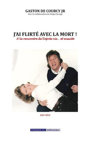 J'ai flirté avec la mort