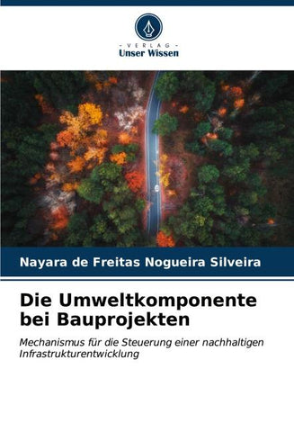 Die Umweltkomponente bei Bauprojekten