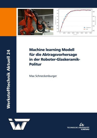 Machine learning Modell für die Abtragsvorhersage in der Roboter-Glaskeramik-Politur