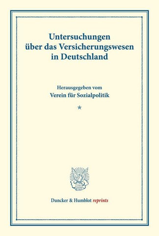 Untersuchungen über das Versicherungswesen in Deutschland.