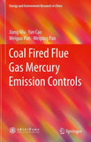 Coal Fired Flue Gas Mercury Emission Controls