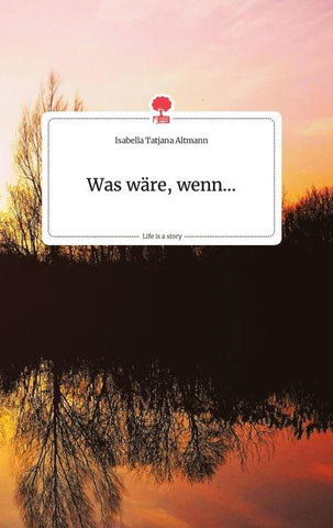 Was wäre, wenn... Life is a Story - story.one