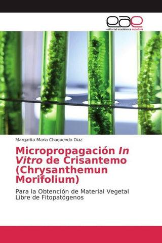 Micropropagación In Vitro de Crisantemo (Chrysanthemun Morifolium)