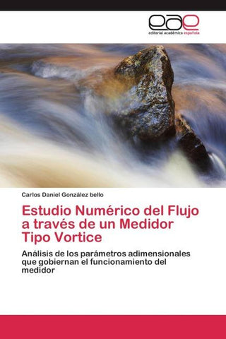 Estudio Numérico del Flujo a través de un Medidor Tipo Vortice