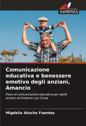Comunicazione educativa e benessere emotivo degli anziani, Amancio