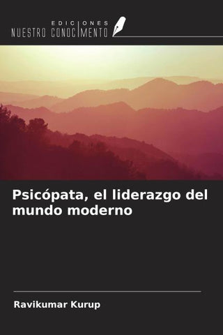Psicópata, el liderazgo del mundo moderno