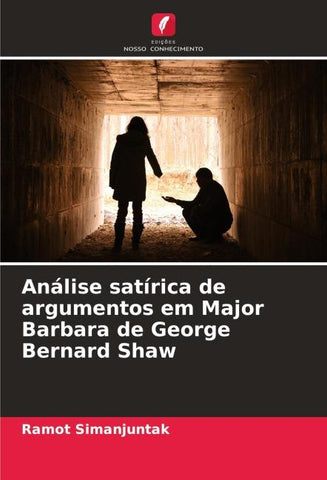 Análise satírica de argumentos em Major Barbara de George Bernard Shaw