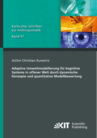 Adaptive Umweltmodellierung für kognitive Systeme in offener Welt durch dynamische Konzepte und quantitative Modellbewertung