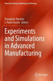 Experiments and Simulations in Advanced Manufacturing