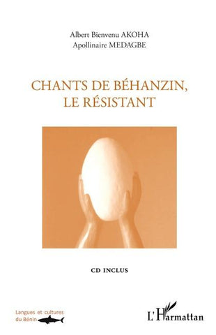 Chants de Béhanzin, le résistant
