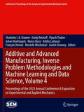 Additive and Advanced Manufacturing, Inverse Problem Methodologies and Machine Learning and Data Science, Volume 4