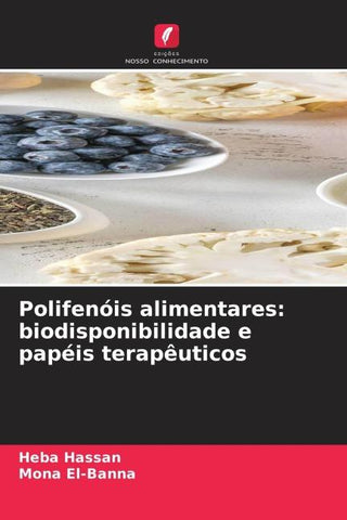 Polifenóis alimentares: biodisponibilidade e papéis terapêuticos