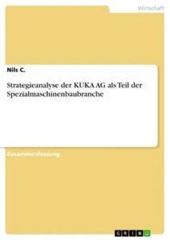 Strategieanalyse der KUKA AG als Teil der Spezialmaschinenbaubranche