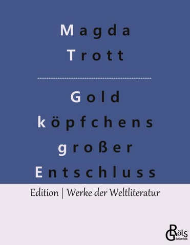 Goldköpfchens großer Entschluss
