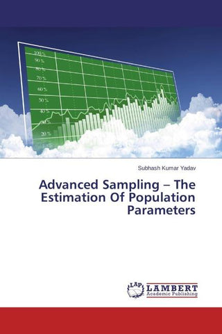 Advanced Sampling - The Estimation Of Population Parameters
