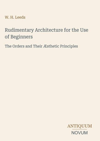 Rudimentary Architecture for the Use of Beginners