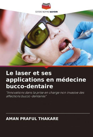 Le laser et ses applications en médecine bucco-dentaire