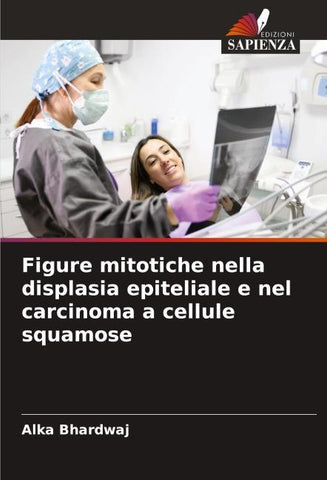 Figure mitotiche nella displasia epiteliale e nel carcinoma a cellule squamose