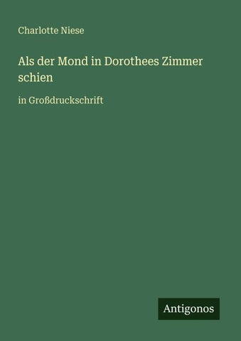 Als der Mond in Dorothees Zimmer schien